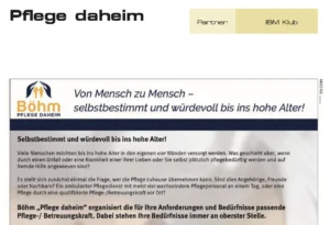 SEITE 9: Böhm, Pflege daheim organisiert die für Ihre Anforderungen und Bedürfnisse passende Pflege-/ Betreuungskraft.